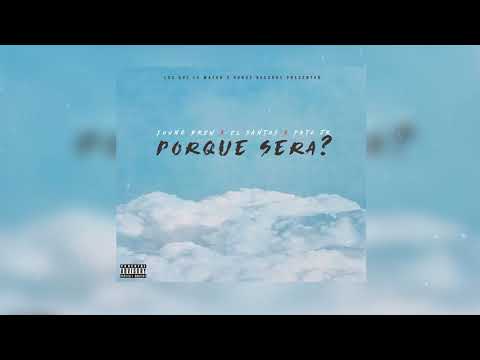 PORQUE SERA? - YOUNG DREW X EL SANTOS X PATO JR
