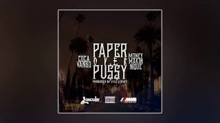 Coca Vango & Money Makin Nique - Paper Over Pu$$y [Prod. By Lyle Leduff]