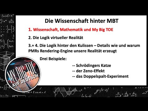 Die Wissenschaft hinter MBT 1 - Wissenschaft, Mathematik und My Big TOE mit Tom Campbell