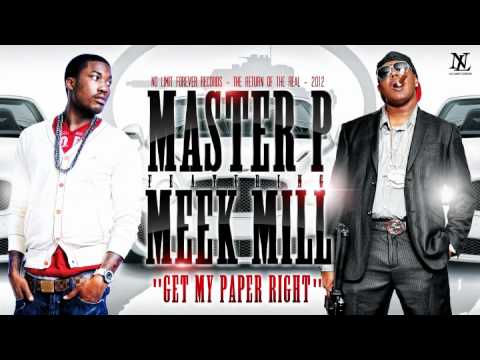 Get My Paper Right" Master P & Meek Mill