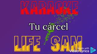 Karaoke Tu Cárcel “al estiló de” (Alta Consigna)