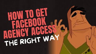 The Right Way to Get an Facebook Agency Access