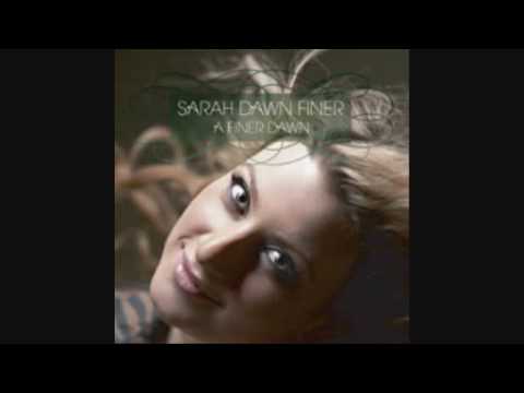 Sarah Dawn Finer-I´ll be ok