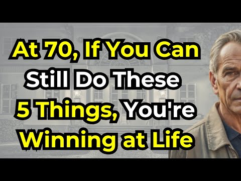 At 70, If You Can Still Do These 5 Things, You're Winning at Life - Happy Elderly Living
