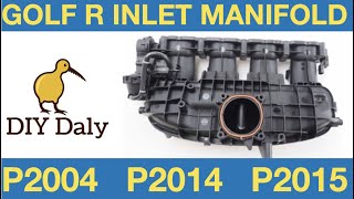 How to replace the inlet manifold on MK7 Golf R 2.0 TSI