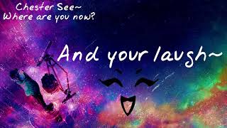 Chester See Nightcore (Where are you now?)  Song and lyrics A Chester see original~