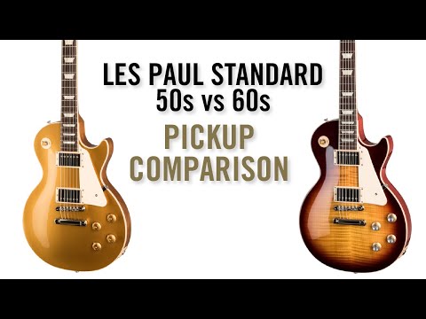 LES PAUL STANDARD 50s VS 60s - HOW DO THE PICKUPS COMPARE? Gibson Les Paul Standard Comparison