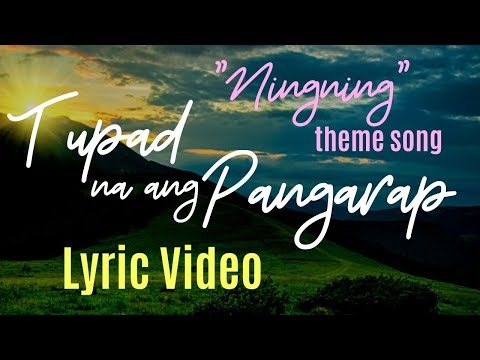 NINGNING LYRIC VIDEO: Tupad Na Ang Pangarap (Camille Santos)