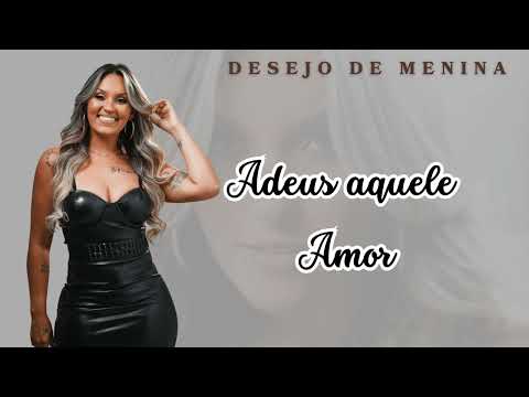 ADEUS AQUELE AMOR - DESEJO DE MENINA