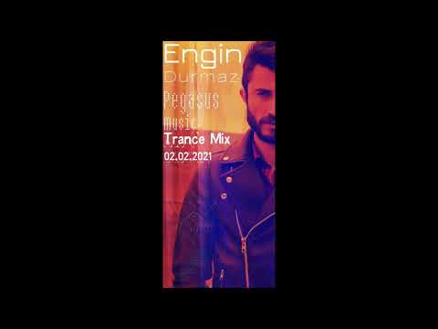 Engin Durmaz Trance Mix 02.02.2021