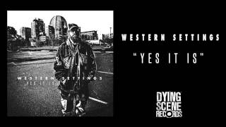 Western Settings - "Yes It Is"