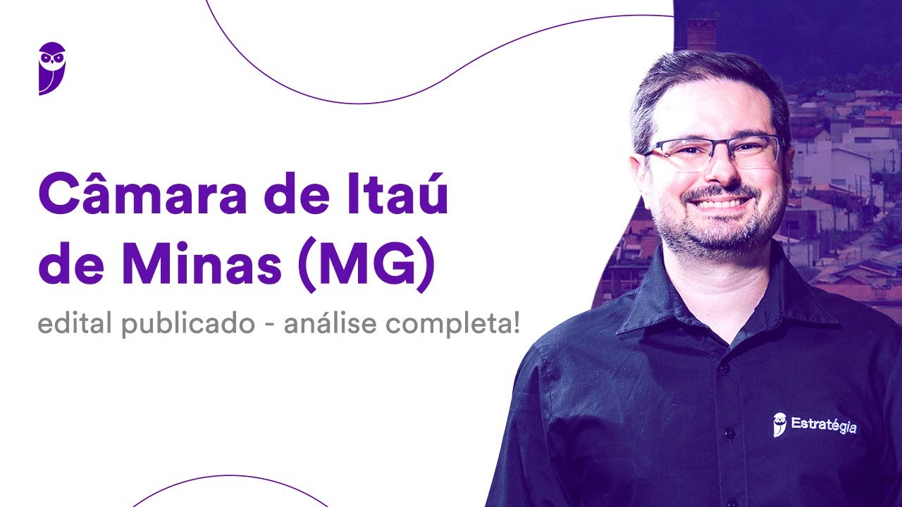 Câmara de Itaú de Minas (MG): edital publicado - análise completa!
