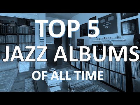 Top 5 Jazz Albums of all time