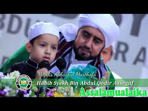 Masya'ALLAH Suara Merdu Cucu Habib Syech Bin Abdul Qodir Assegaf, Yik Muhammad Hadi - Assalamualaika