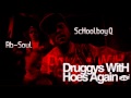 ScHoolboy Q - Druggys WitH Hoes Again feat. Ab ...