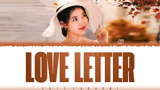 IU (아이유) - &#39;LOVE LETTER&#39; (러브레터) Lyrics [Color Coded_Han_Rom_Eng]
