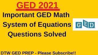 GED Math Test 2021 - Important System of Equations Questions Solved