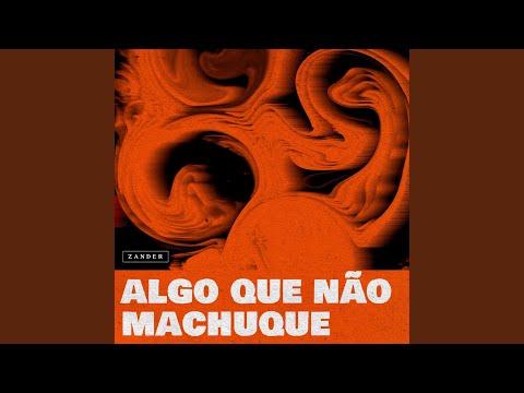Algo Que Não Machuque (feat. Teco Martins)