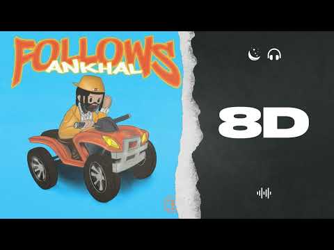 AUDIO 8D | FOLLOWS - ANKHAL