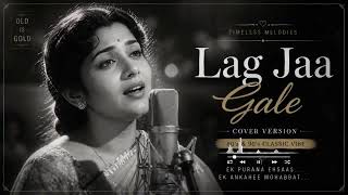 Download lagu Lag Ja Gale ❤️ Lata Mangeshkar Classic Old is Gold Emotional Bollywood Song 70s mp3