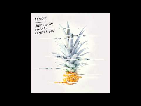 Bleu Toucan - Ananas (Prizm Remix)
