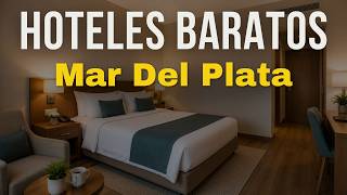 Top 10 Hoteles Baratos en Mar Del Plata 2026 | Dónde Alojarse en Mar Del Plata