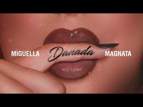 Miguella Magnata - Danada (Áudio)