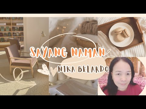 SAYANG NAMAN (Lyrics) by Nika Belardo-