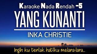 Download lagu Yang Kunanti - Inka Christie Karaoke Lower Key Nada Rendah -5‼️ mp3 Download lagu Yang Kunanti - Inka Christie Karaoke Lower Key Nada Rendah -5‼️ mp3