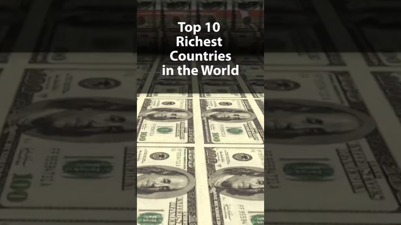 Top 10 Richest Countries in the World 2024