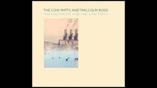The Low Miffs & Malcolm Ross - Dear Josephine