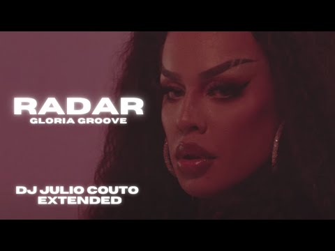 Gloria Groove - Radar (DJ Julio Couto Extended)