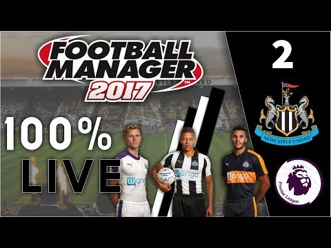 FM17 100% Live Let's Play | Newcastle United #2 | Football Manager 2017