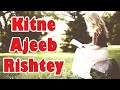 कितने अजीब रिश्ते हैं यहाँ Kitne Ajeeb Rishtey Hain Yaha