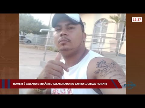 Homem é baleado e mecânico é assassinado no bairro Lourival Parente 03 03 2022