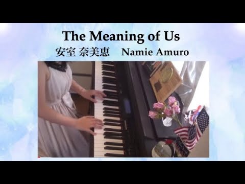 【20】The Meaning of Us - Namie Amuro - piano ver. by Rio