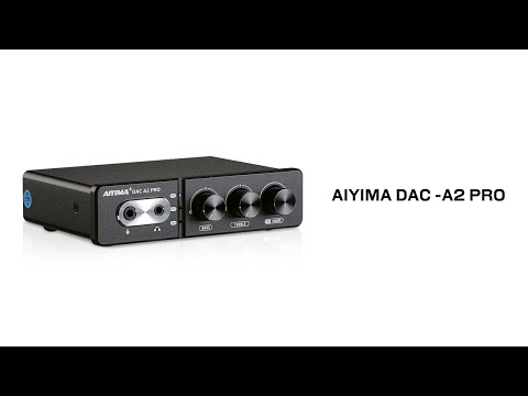AIYIMA DAC A2 Pro