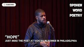 Just Mike the Poet - &quot;Hope&quot; @ Voices In Power | Spoken Word Poetry | Philadelphia 2024