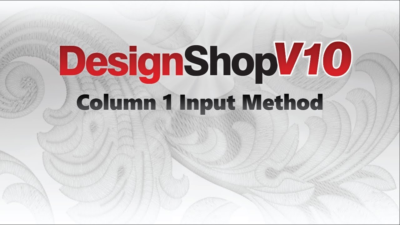 DesignShop V10 ~ Column 1 Input Method