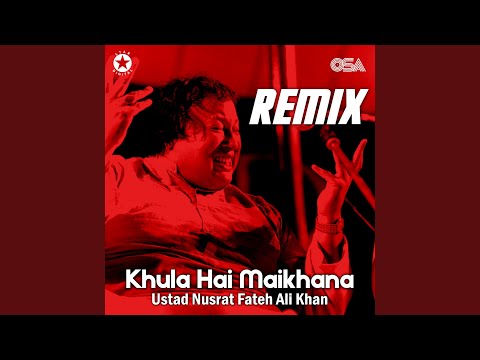 Khula Hai Maikhana (Remix)