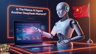 Is the Manus AI Agent Another DeepSeek Moment?
