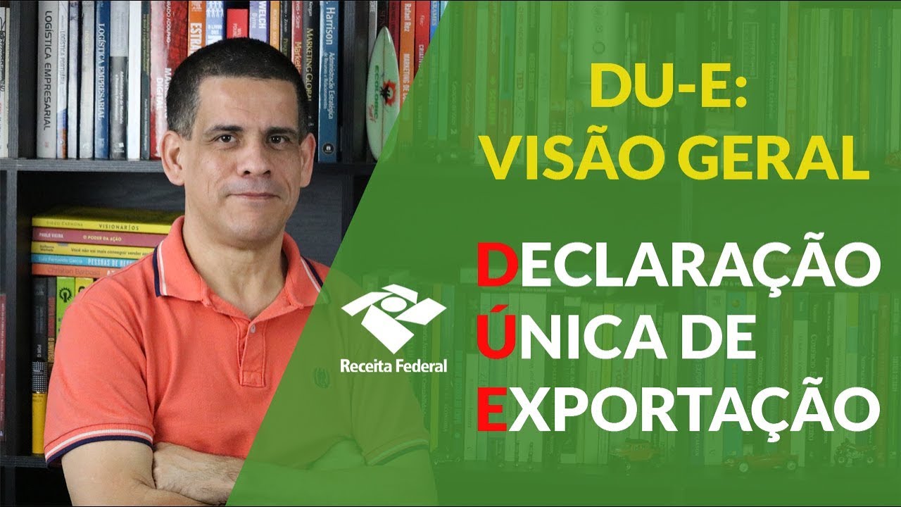 DU-E: Visão Geral na Exportação | comexblog.com