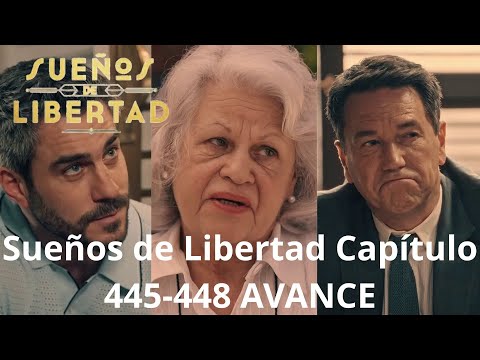Sueños de Libertad Capítulo 445-448 AVANCE