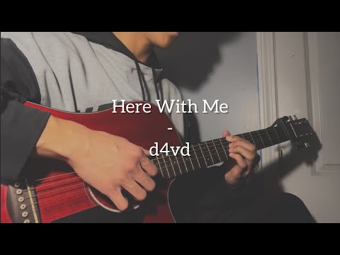 Here With Me - d4vd (Cover)