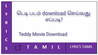 Teddy movie tamil/how to download/using link in de