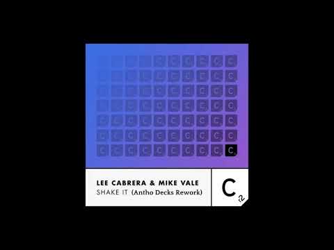 Lee Cabrera & Mike Vale - Shake It (Antho Decks Rework)