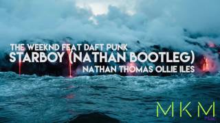 The Weeknd feat Daft Punk - Starboy (Nathan Thomas & Ollie Iles Bootleg) [ELECTRONIC] [4K]