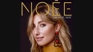Noée - L&#39;un près de l&#39;autre
