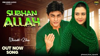 Download lagu Subhan Allah | Sharukh Khan | Preity Zinta mp3