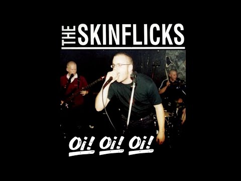 SKINFLICKS - Oi! Oi! Oi! (Singles 2001-2022)